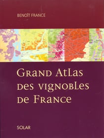 Grand atlas des vignobles de france