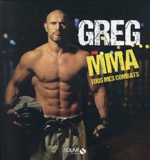 GregMMA - Tous mes combats