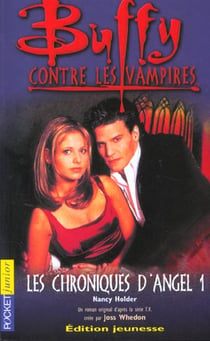 Buffy contre les vampires Tome 6 : les chroniques d'Angel t.1
