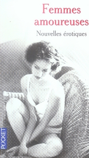 Femmes amoureuses - nouvelles érotiques