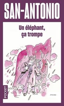 San-Antonio : un éléphant, ça trompe