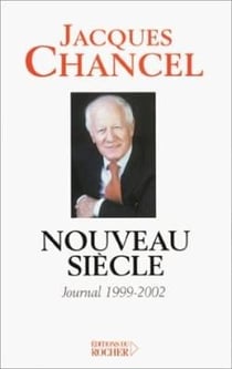 Nouveau siècle : Journal, 1999-2002