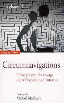 Circumnavigations - l'imaginaire du voyage dans l'expérience Internet