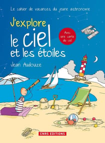Le ciel et les étoiles - cahier de vacances