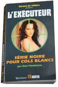 L'EXECUTEUR Tome 289 : série noire chez les cols blancs