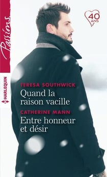 Quand la raison vacille - entre honneur et désir