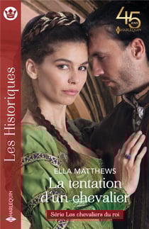 Les chevaliers du roi Tome 2 : la tentation d'un chevalier