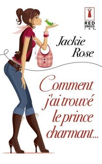 Comment j'ai trouvé le prince charmant...