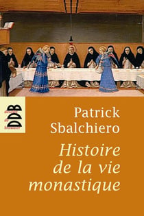 Histoire et vie monastique, tome 1