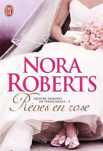 Quatre saisons de fiancailles - t03 - reves en rose
