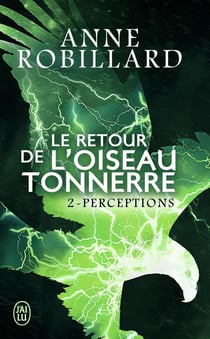 Le retour de l'oiseau-tonnerre Tome 2 : perceptions