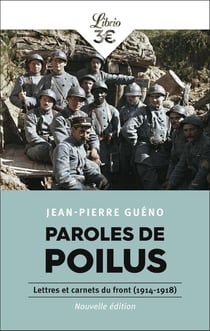 Paroles de poilus : Lettres et carnets du front (1914-1918)