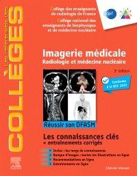 Imagerie médicale : radiologie et médecine nucléaire - réussir son DFASM - connaissances clés (3e édition)