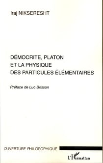 Démocrite, platon et la physique des particules élémentaires