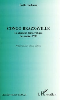 Congo-Brazzaville - la clameur démocratique des années 1990