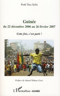 Guinee du 22 decembre 2006 au 26 fevrier 2007 - cette fois, c'est parti !