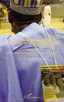 La question du pouvoir en Afrique du nord et de l'ouest Tome 2 - affirmations identitaires et enjeux du pouvoir