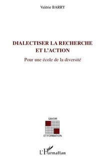 Dialectiser la recherche et l'action - pour une école de la diversité