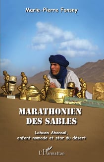 Marathonien de sables - lahcen ahansal, enfant nomade et star du désert