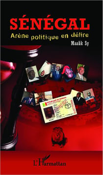 Sénégal - arène politique en délire