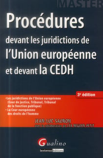Procédures devant les juridictions de l'union européenne et devant la cedh