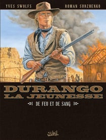 Durango la jeunesse T02 - De feu et de sang
