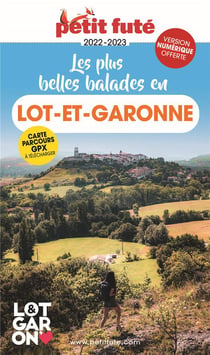 Guide Les Plus Belles Balades En Lot-et-garonne 2022/2023 Petit Futé