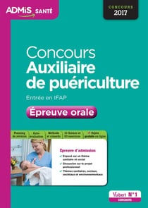 Concours auxiliaire de puériculture - entrée en ifap - épreuve orale (concours 2017)