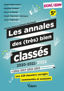 Les annales des (très) bien classés 2016-2022 : les 126 dossiers corrigés, commentés et analysés