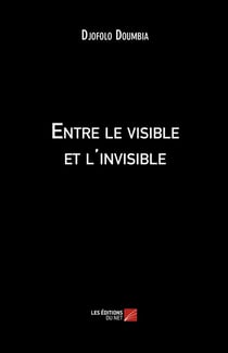 Entre le visible et l'invisible