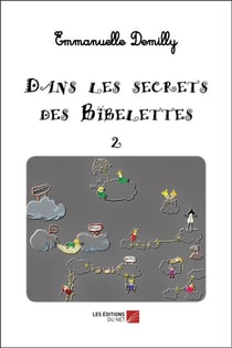 Dans les secrets des bibelettes t.2