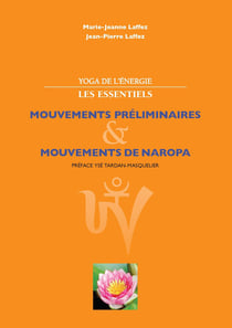 Yoga de l'énergie, les essentiels - mouvements préliminaires & mouvements de naropa
