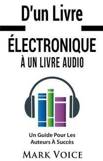D'un livre électronique à un livre audio - un guide pour les auteurs à succès