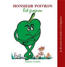 Je découvre les fruits et les légumes t.14 - monsieur poivron est grognon