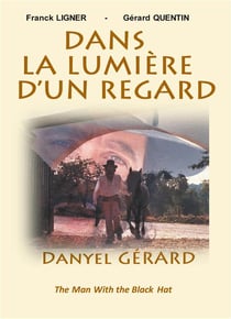 Dans la lumière d'un regard - danyel gérard the man with the black hat
