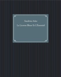 La licorne bleue et l'essentiel