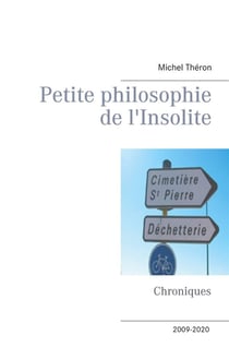Petite philosophie de l'insolite : chroniques