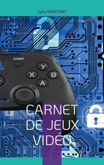 Carnet de jeux vidéo : à vous de jouer !