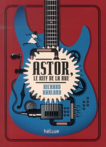 Astor, le riff de la rue