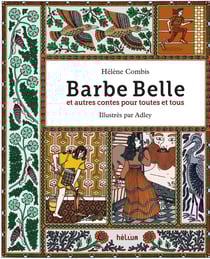 Barbe Belle et autres contes pour toutes et tous
