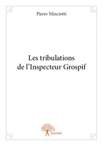 Les tribulations de l'inspecteur grospif