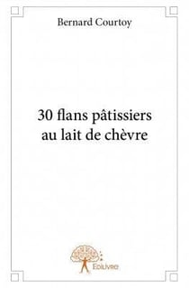 30 flans pâtissier au lait de chèvre