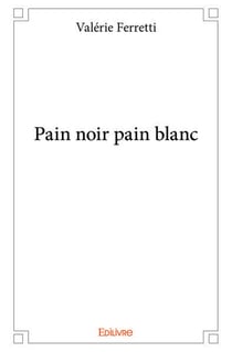 Pain noir pain blanc