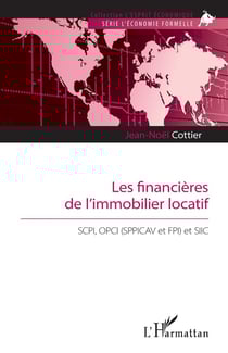 Les financières de l'immobilier locatif : SCPI, OPCI (SPPICAV et FPI) et SIIC