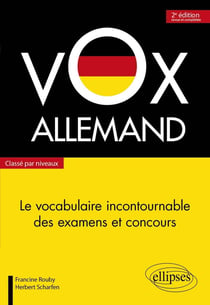 Vox allemand - le vocabulaire incontournable des examens et concours - classé par niveaux (2e édition)