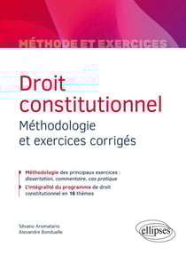 Droit constitutionnel - méthodologie et exercices corrigés