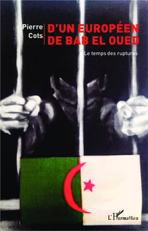 D'un européen de bab el oued - le temps des ruptures