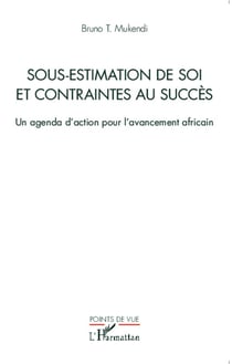 Sous-estimation de soi et contraintes au succès - un agenda d'action pour l'avancement africain