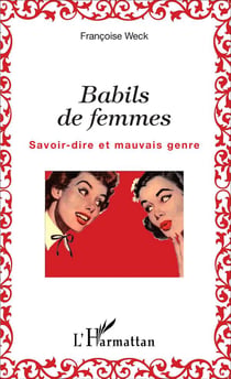 Babils des femmes - savoir-dire et mauvais genre