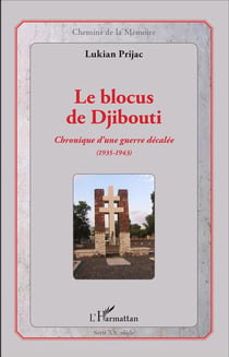 Blocus de Djibouti - chronique d'une guerre décalée (1935-1943)
